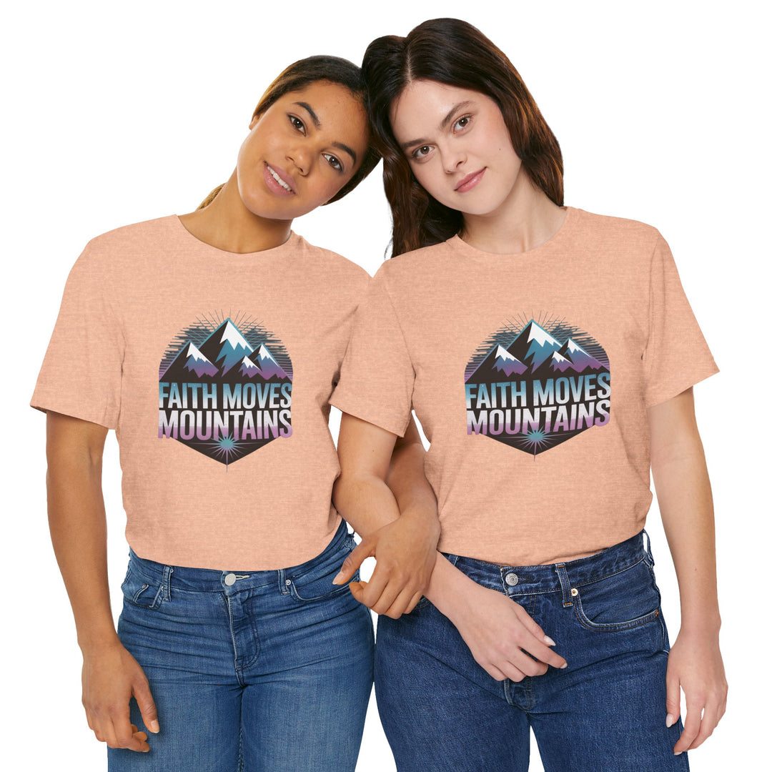 Faith Moves Mountains - Unisex Short Sleeve Tee, Motivational Shirt, Inspirational Gift, Adventurer Tee, Outdoor Apparel
