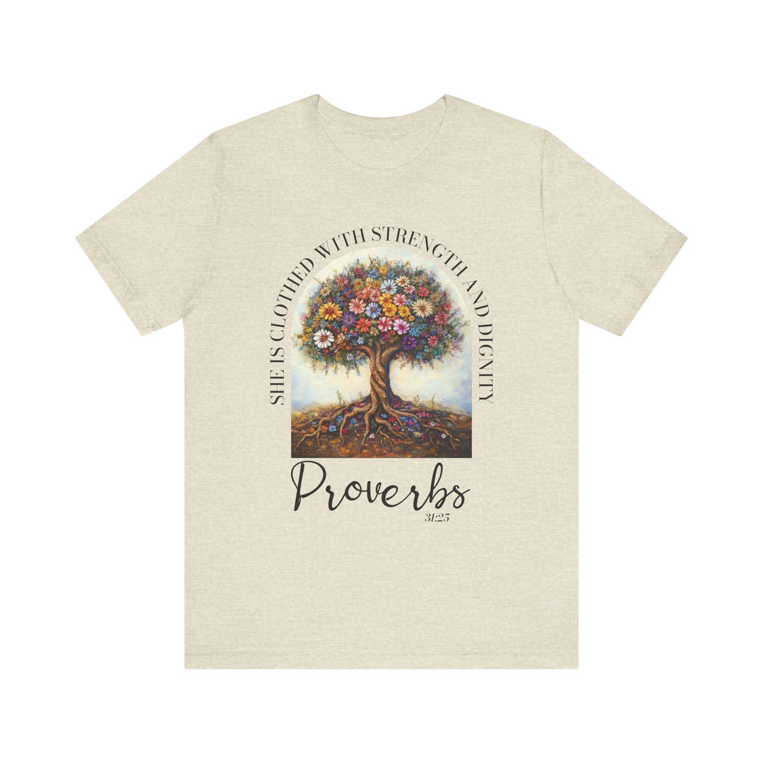 Faith Tee - She Is Clothed with Strength and Dignity - Proverbs 31:25