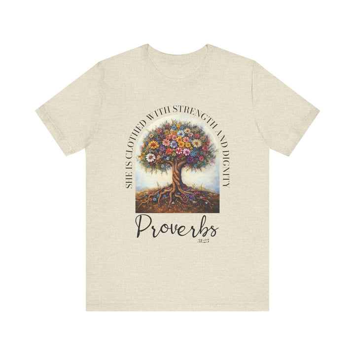 Faith Tee - She Is Clothed with Strength and Dignity - Proverbs 31:25