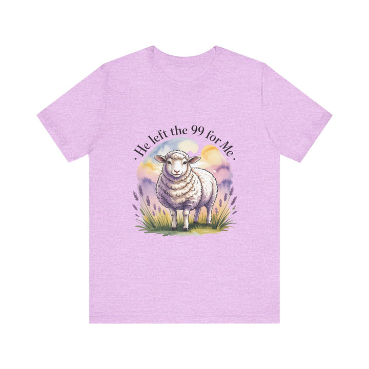 He Left the 99 for Me – Christian Lost Sheep Shirt