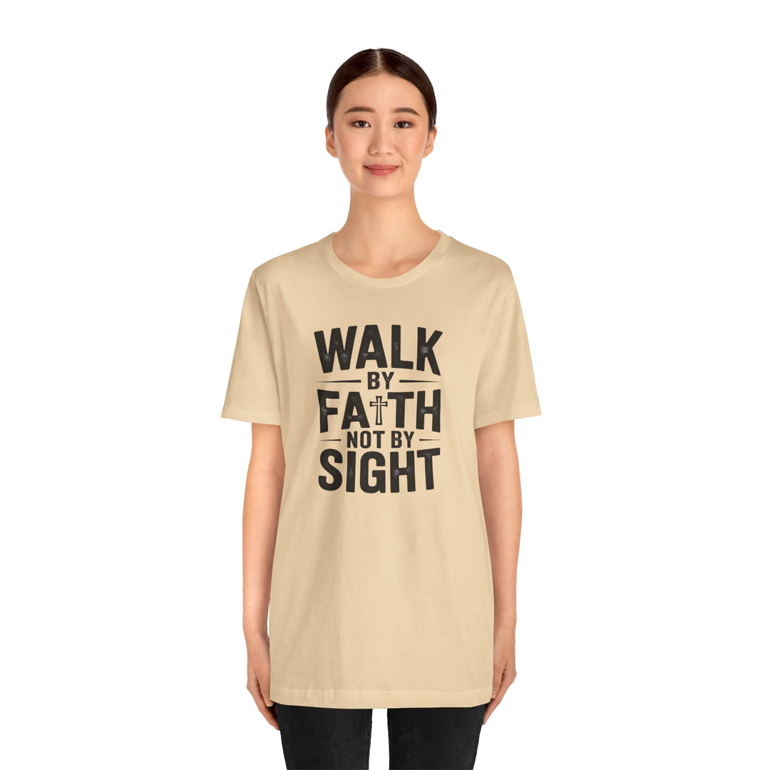 Walk by Faith, Not by Sight – 2 Corinthians 5:7 Christian Shirt