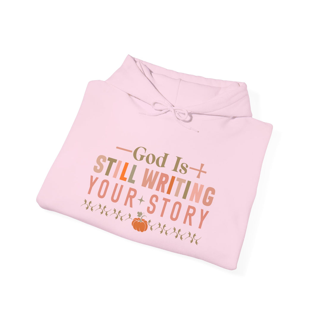 Faith-filled Hoodie - God is Still Writing Your Story