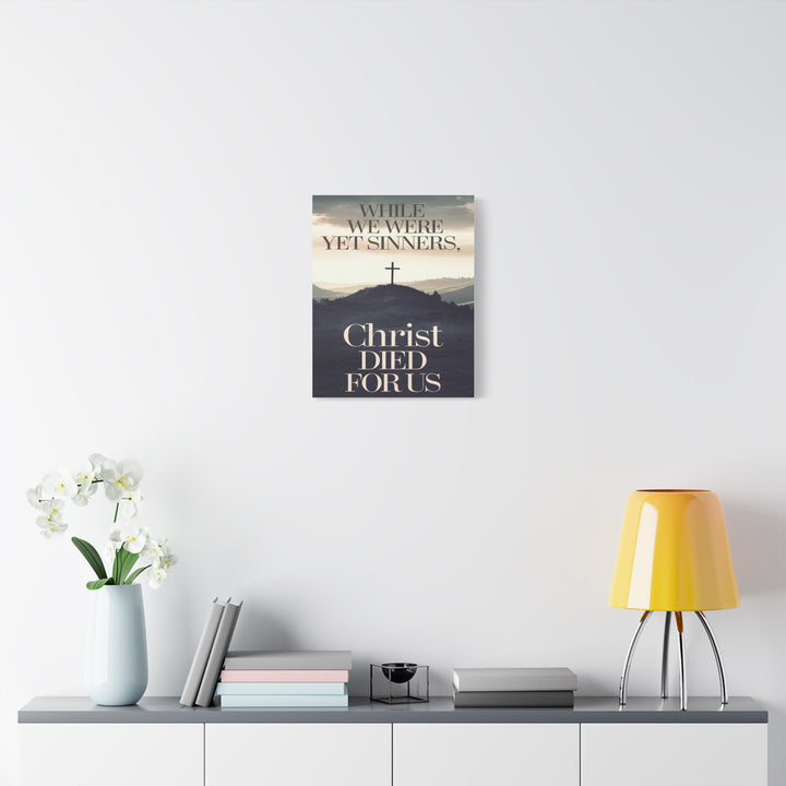 Christ Died for Us Canvas | Romans 5:8 Christian Cross Wall Art