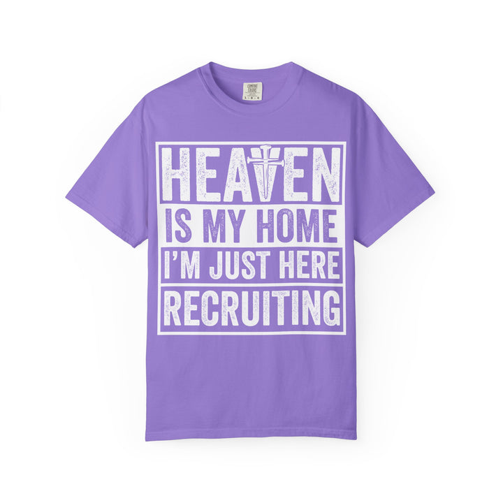 Heaven Is My Home - I'm Just Here Recruiting