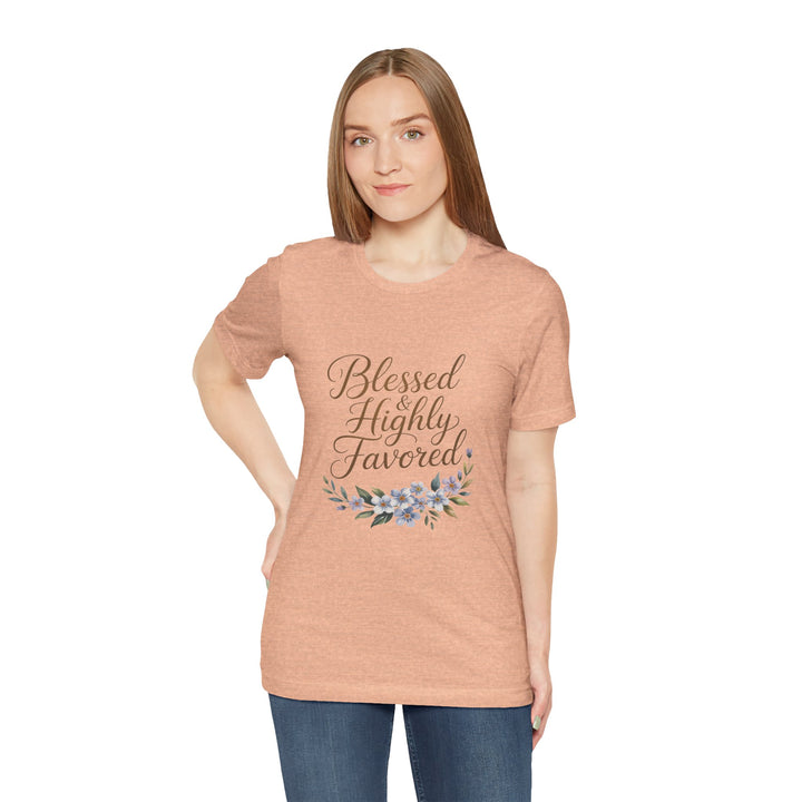 Floral Blessings Tee - Blessed Highly Favored, Inspirational T-Shirt, Gift for Her, Christian Apparel, Faith-Based Fashion