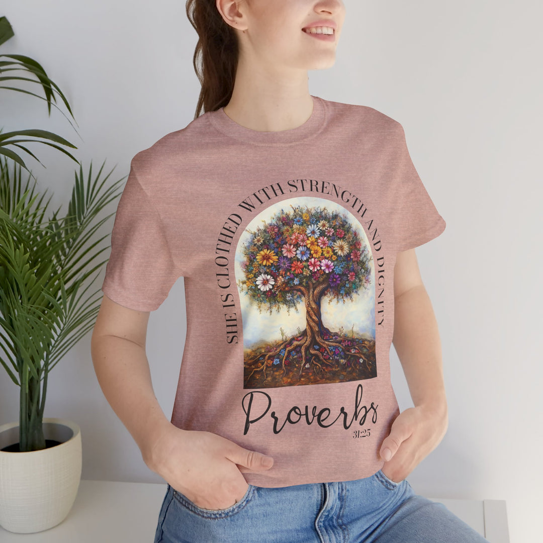 Faith Tee - She Is Clothed with Strength and Dignity - Proverbs 31:25