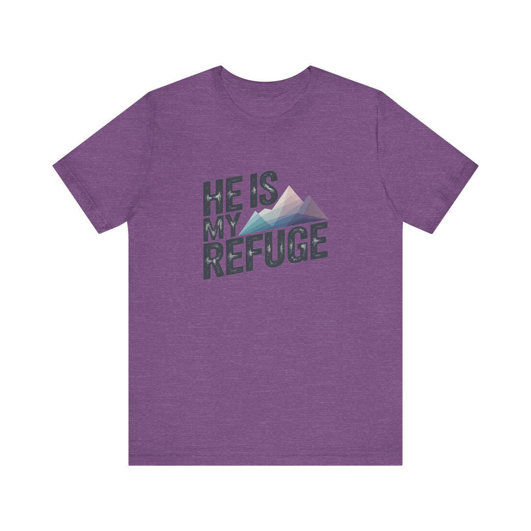 Inspirational Graphic Tee | He Is My Refuge | Christian T-Shirt, Casual Wear, Gift for Him, Faith-Based Apparel, Summer Style