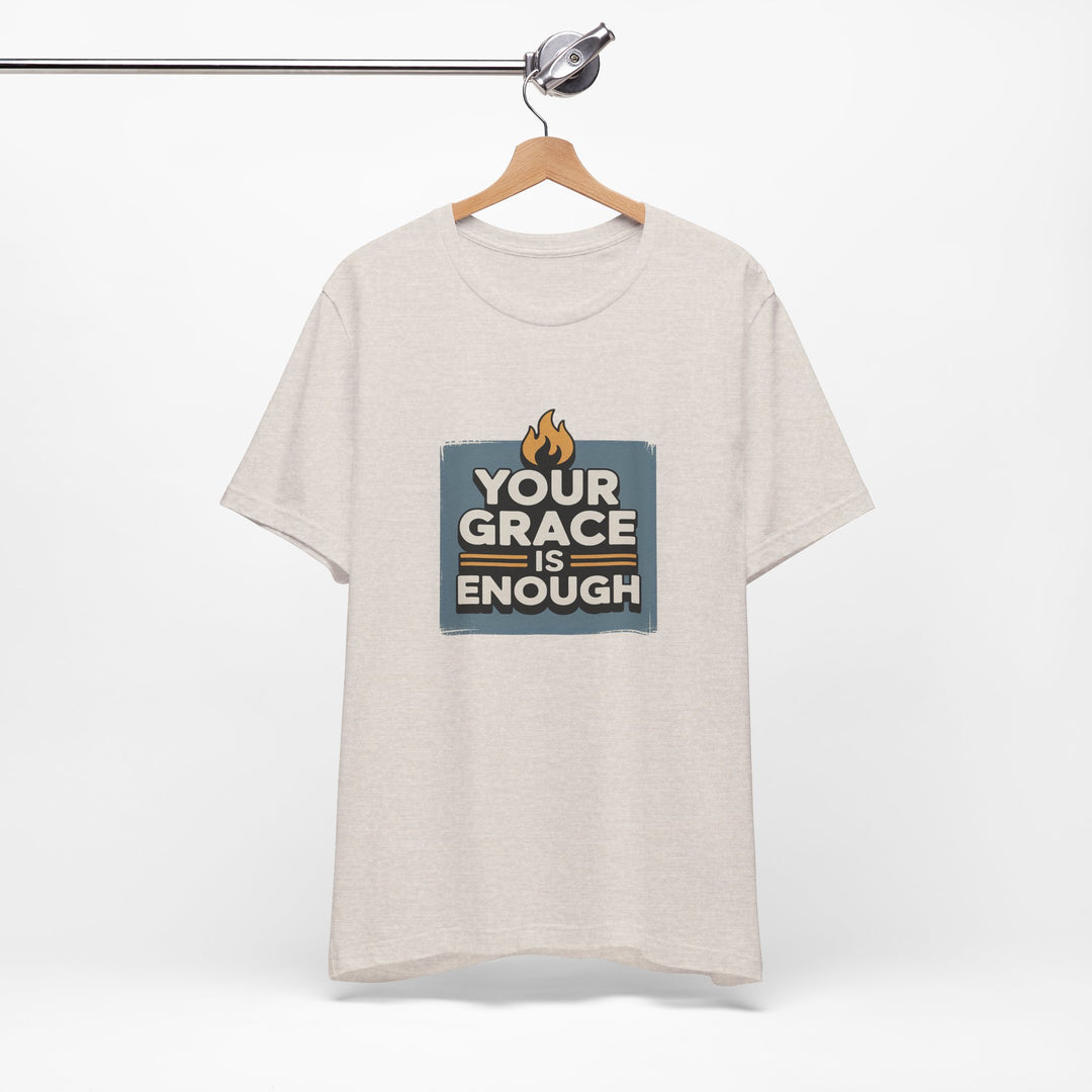 Your Grace Is Enough T-Shirt | Unisex Inspirational Tee | Faith Apparel | Christian Gift | Everyday Wear