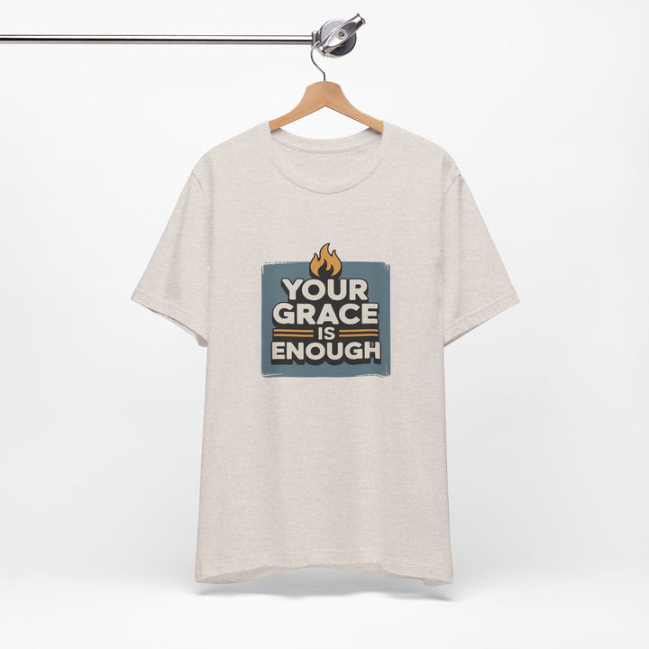 Your Grace Is Enough T-Shirt | Unisex Inspirational Tee | Faith Apparel | Christian Gift | Everyday Wear