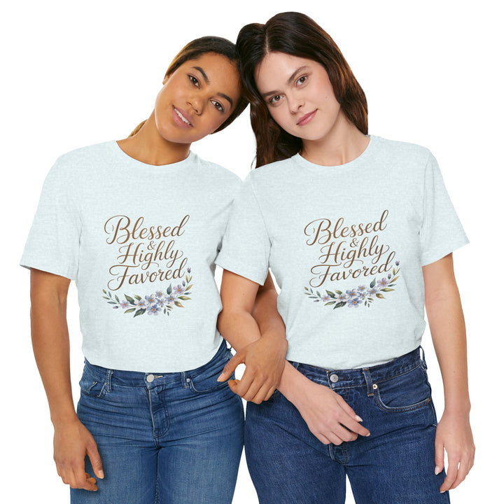 Floral Blessings Tee - Blessed Highly Favored, Inspirational T-Shirt, Gift for Her, Christian Apparel, Faith-Based Fashion