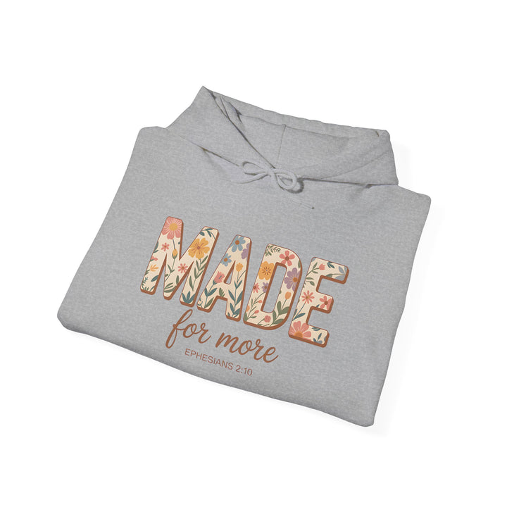 Hoodie - 'MADE for more' Ephesians 2:10 Floral Design
