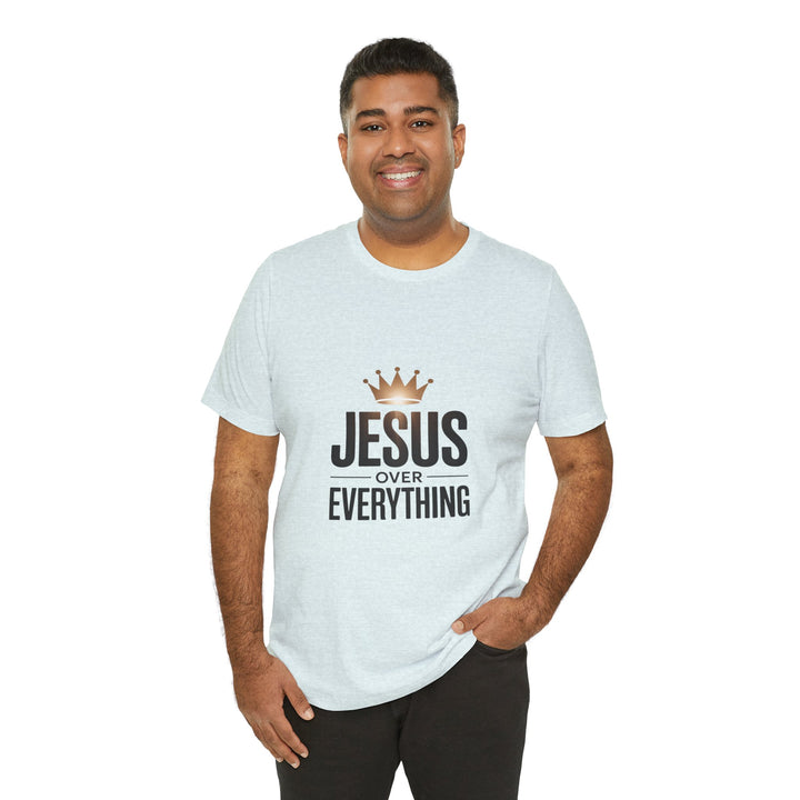 Jesus Over Everything – Christian Crown Graphic T-Shirt