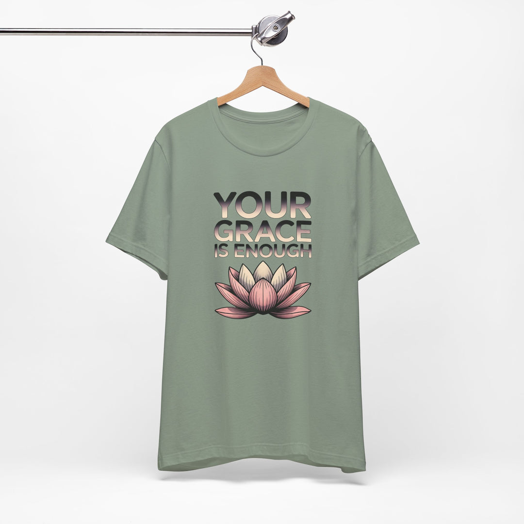 Inspirational Lotus Tee - Your Grace Is Enough, Motivational Shirt, Unisex Short Sleeve, Gift for Mindfulness Lovers, Spiritual Apparel