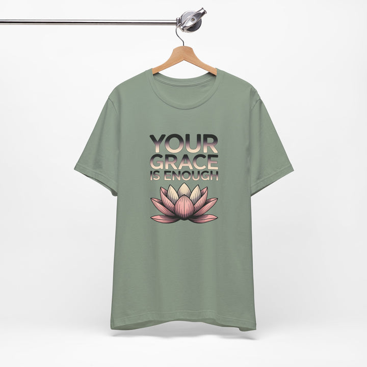 Inspirational Lotus Tee - Your Grace Is Enough, Motivational Shirt, Unisex Short Sleeve, Gift for Mindfulness Lovers, Spiritual Apparel