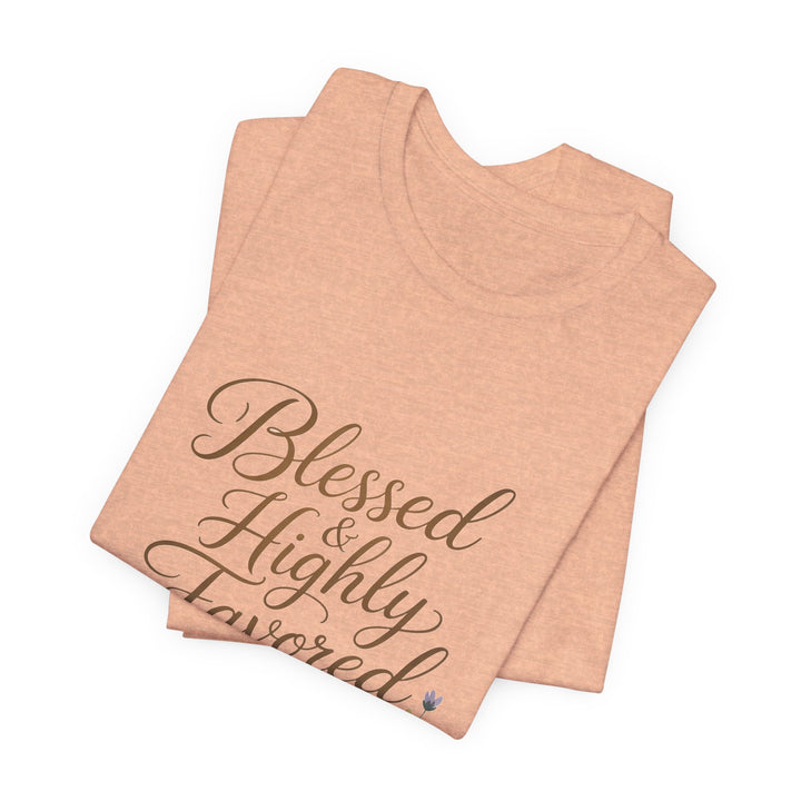 Floral Blessings Tee - Blessed Highly Favored, Inspirational T-Shirt, Gift for Her, Christian Apparel, Faith-Based Fashion