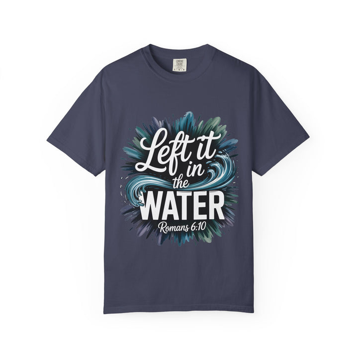 Left It in the Water - Romans 6:10