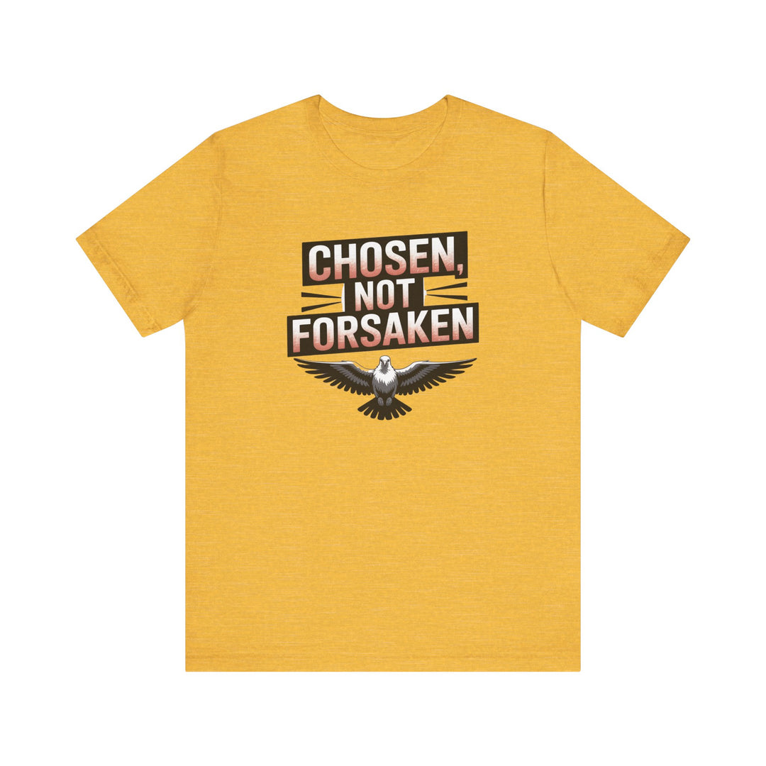 Chosen Not Forsaken Tee - Inspirational Unisex Jersey T-Shirt, Faith-Based Apparel, Motivational Gift, Casual Wear, Spiritual Fashion