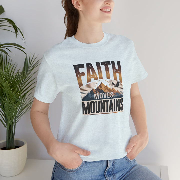 Faith Moves Mountains Tee, Inspirational Shirt, Motivational T-Shirt, Gift for Nature Lovers, Unisex Casual Wear