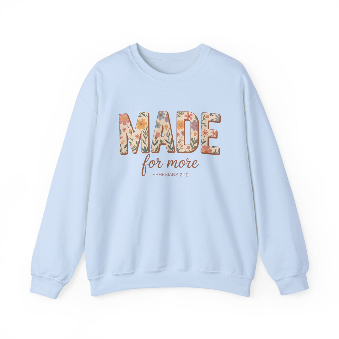 Inspirational Crewneck Sweatshirt, Made for More Gift, Cozy Sweatshirt, Motivational Apparel, Christian Sweatshirt, Unisex Casual Wear