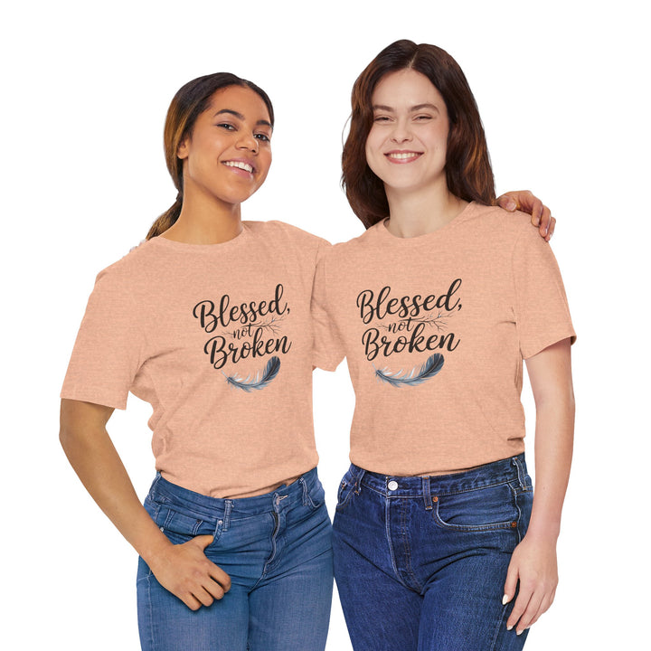 Blessed Not Broken - Graceful Feather Unisex Tee - Walk in Healing and Hope