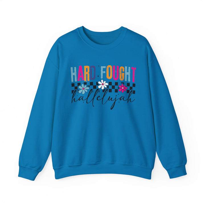 Hard Fought Hallelujah Sweatshirt | Inspirational Crewneck | Gift for Her | Cozy Casual Wear | Perfect for Holidays and Celebrations