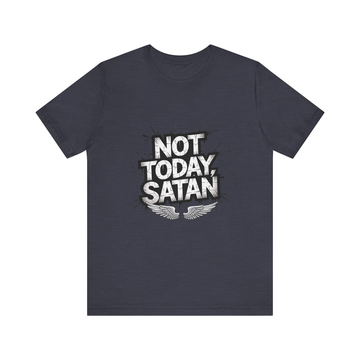 Not Today, Satan – Bold Christian Spiritual Warfare Shirt