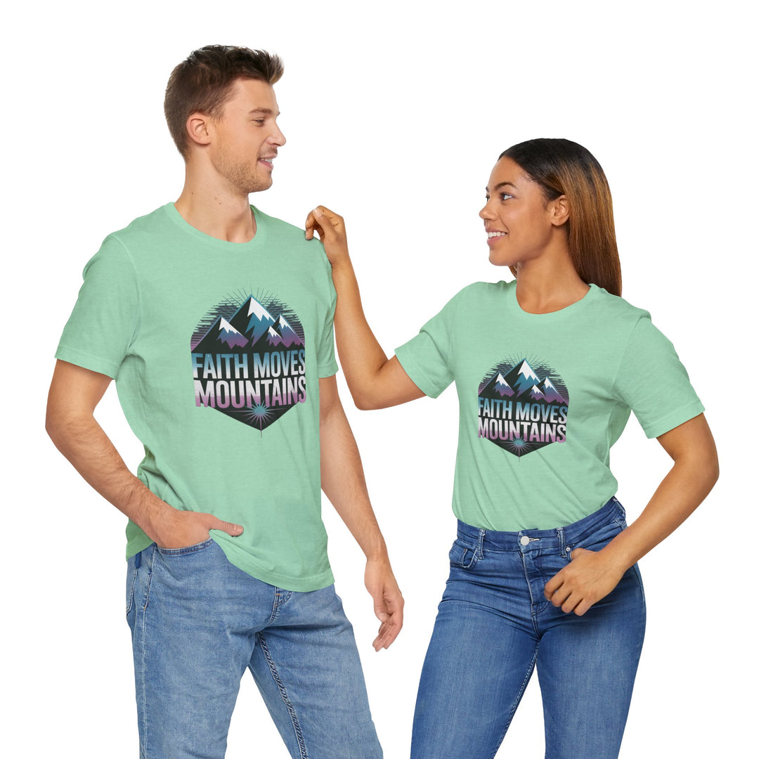 Faith Moves Mountains - Unisex Short Sleeve Tee, Motivational Shirt, Inspirational Gift, Adventurer Tee, Outdoor Apparel