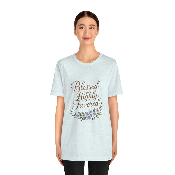 Floral Blessings Tee - Blessed Highly Favored, Inspirational T-Shirt, Gift for Her, Christian Apparel, Faith-Based Fashion