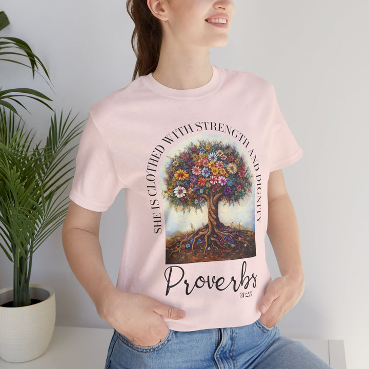 Faith Tee - She Is Clothed with Strength and Dignity - Proverbs 31:25