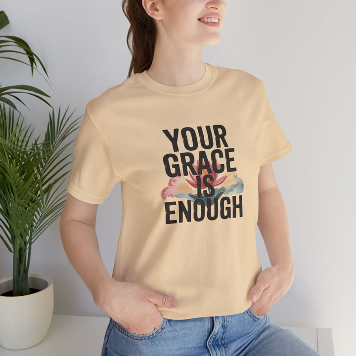 Inspirational Short Sleeve Tee - Your Grace is Enough, Motivational Shirt, Faith-Based Apparel, Comfort Tee, Everyday Wear