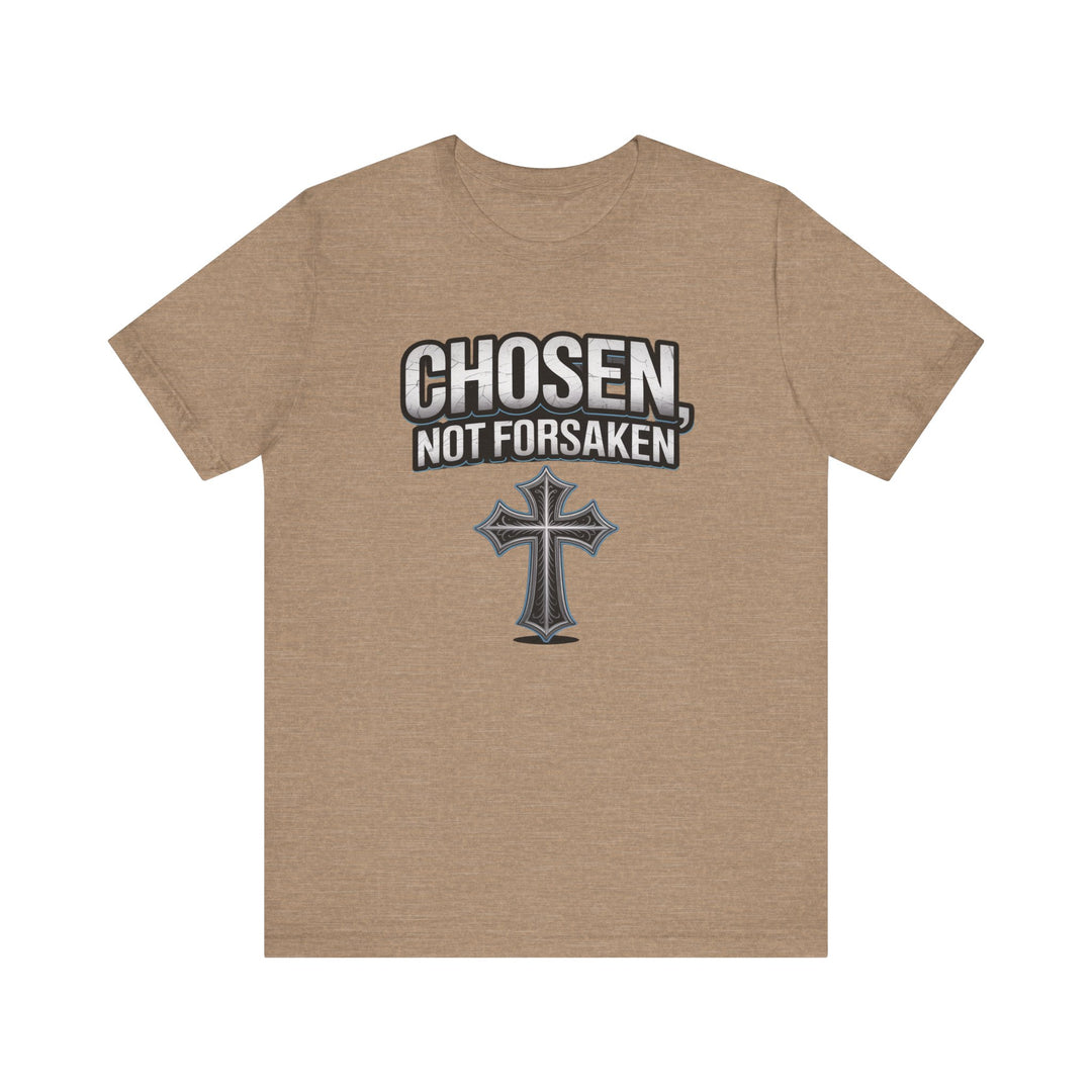 Unisex Inspirational Christian Tee - Chosen Not Forsaken, Faith-Based Shirt, Religious Apparel, Gift for Believers, Unique Faith T-Shirt