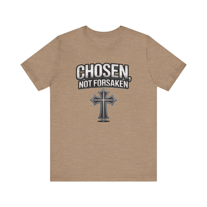 Unisex Inspirational Christian Tee - Chosen Not Forsaken, Faith-Based Shirt, Religious Apparel, Gift for Believers, Unique Faith T-Shirt