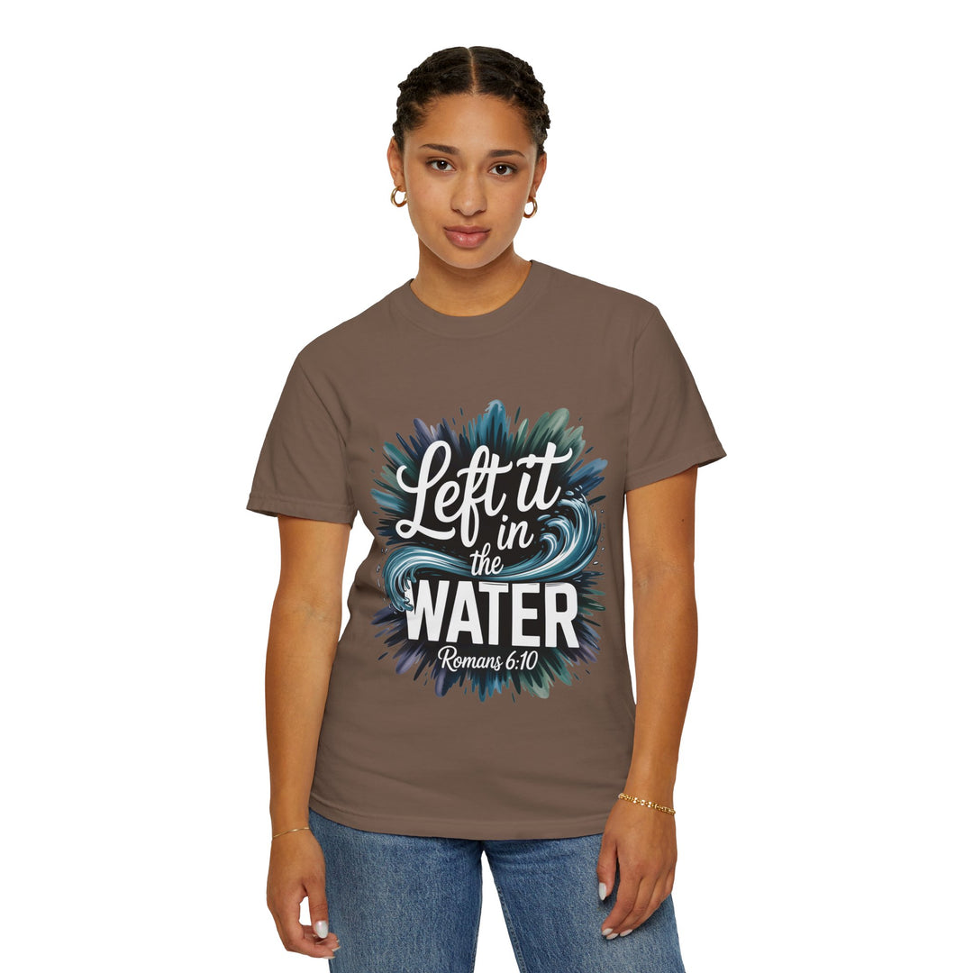 Left It in the Water - Romans 6:10