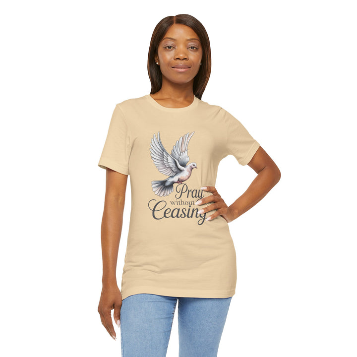 Pray Without Ceasing T-Shirt, Spiritual Tee for Faithful Wear, Inspirational Gift for Christians, Religious Apparel, Everyday Comfort