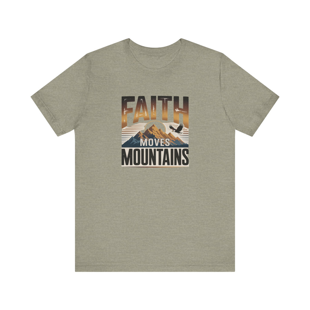 Faith Moves Mountains Tee, Inspirational Shirt, Motivational T-Shirt, Gift for Nature Lovers, Unisex Casual Wear