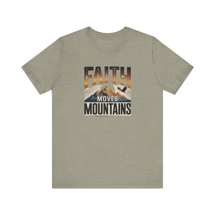 Faith Moves Mountains Tee, Inspirational Shirt, Motivational T-Shirt, Gift for Nature Lovers, Unisex Casual Wear