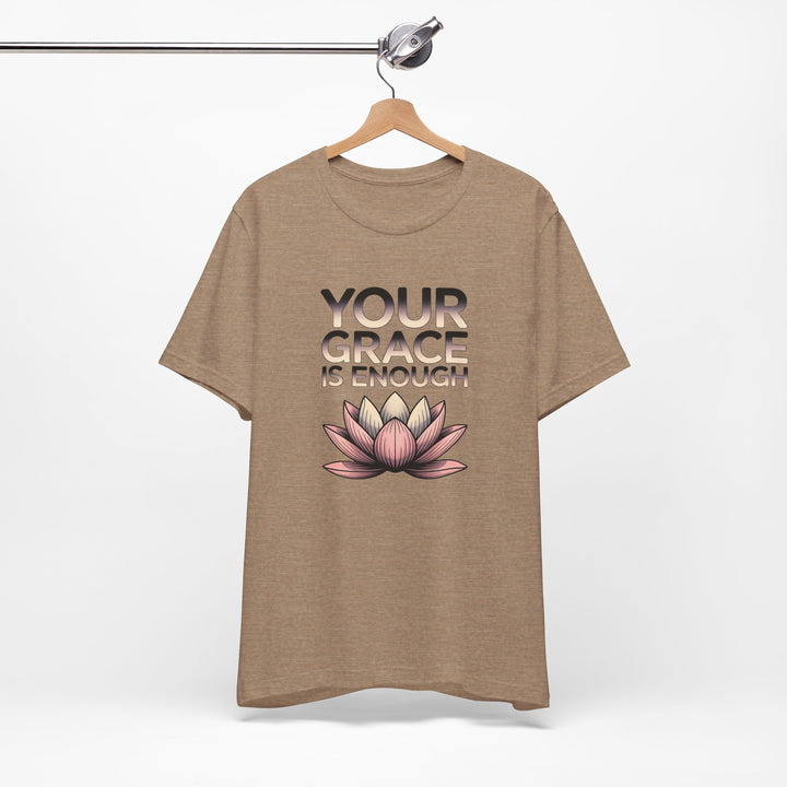 Inspirational Lotus Tee - Your Grace Is Enough, Motivational Shirt, Unisex Short Sleeve, Gift for Mindfulness Lovers, Spiritual Apparel