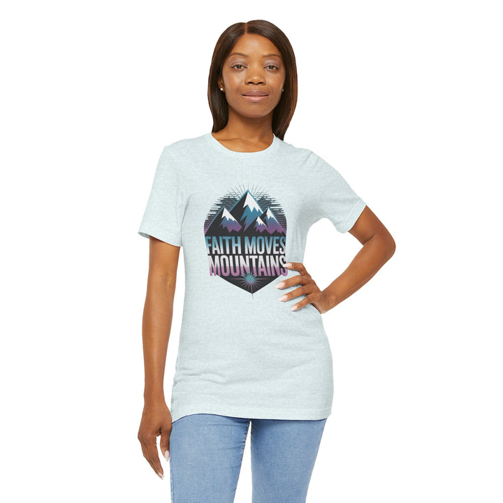 Faith Moves Mountains - Unisex Short Sleeve Tee, Motivational Shirt, Inspirational Gift, Adventurer Tee, Outdoor Apparel