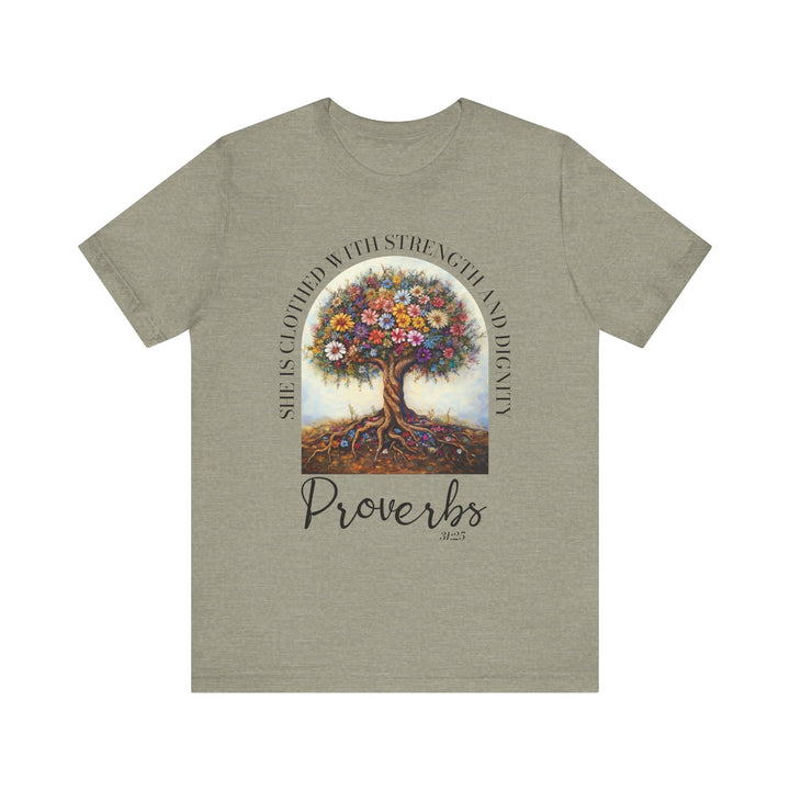 Faith Tee - She Is Clothed with Strength and Dignity - Proverbs 31:25