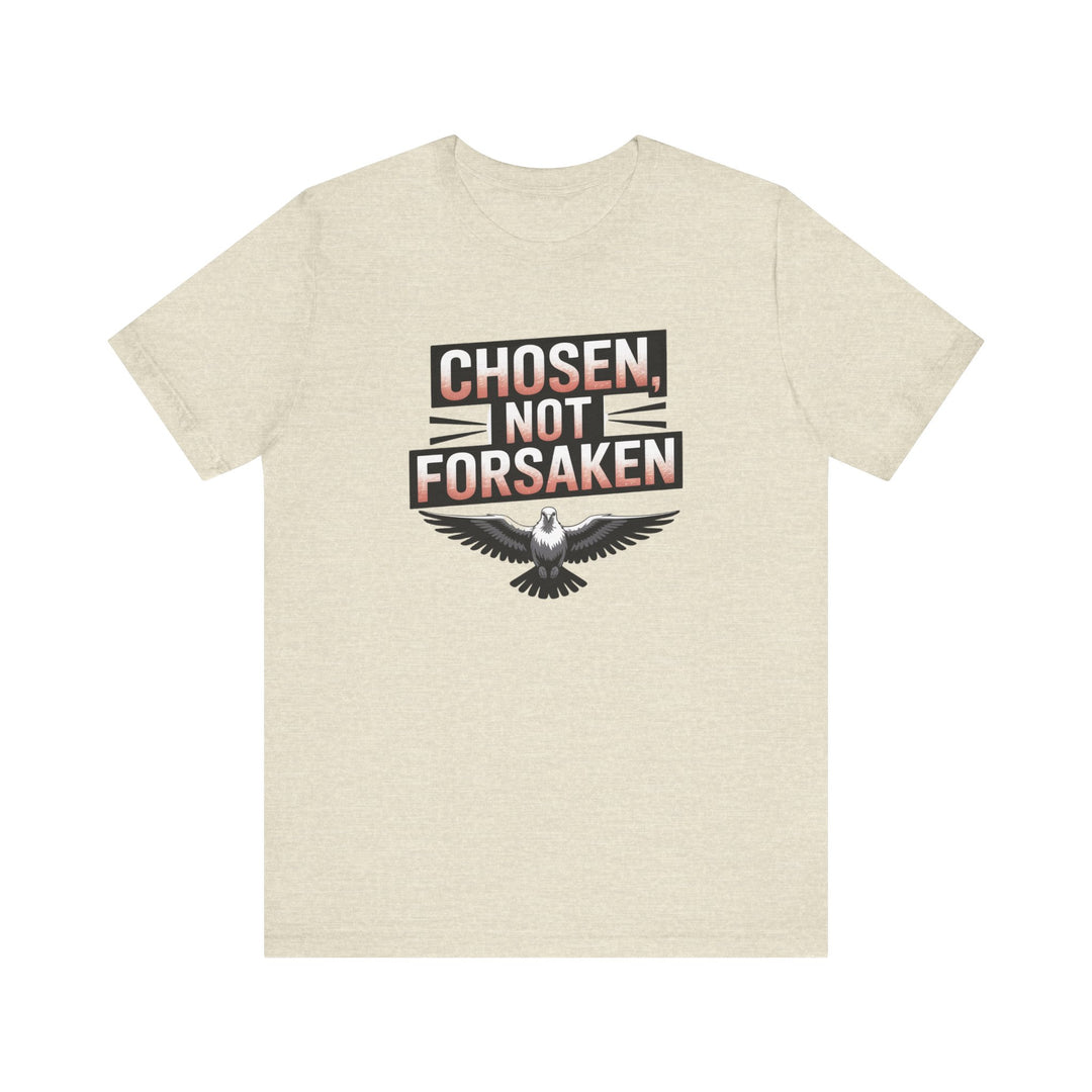 Chosen Not Forsaken Tee - Inspirational Unisex Jersey T-Shirt, Faith-Based Apparel, Motivational Gift, Casual Wear, Spiritual Fashion