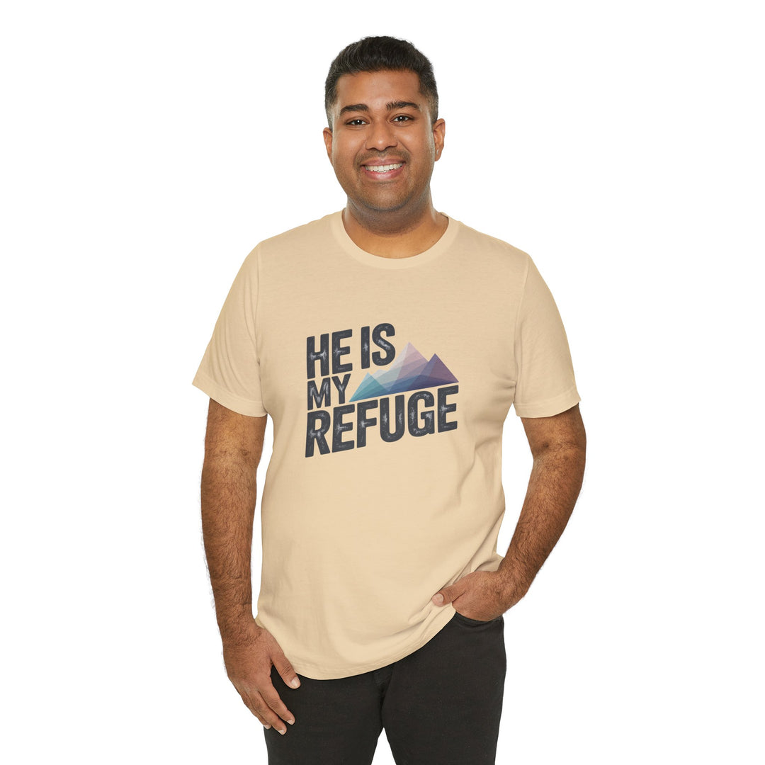 Inspirational Graphic Tee | He Is My Refuge | Christian T-Shirt, Casual Wear, Gift for Him, Faith-Based Apparel, Summer Style