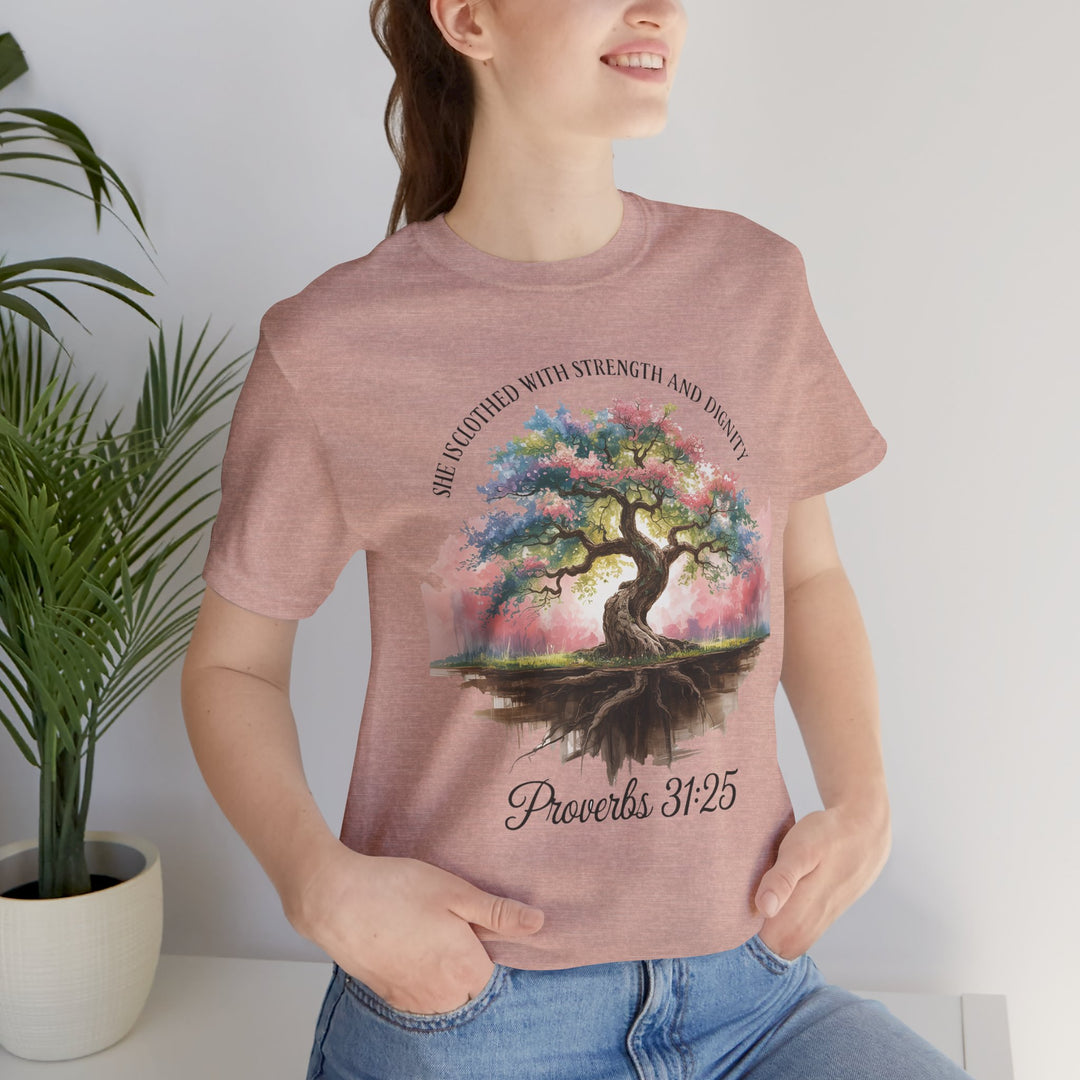 Tree of Life Tee Shirt - She Is Clothed with Strength and Dignity Proverbs 31:25 Watercolor Design