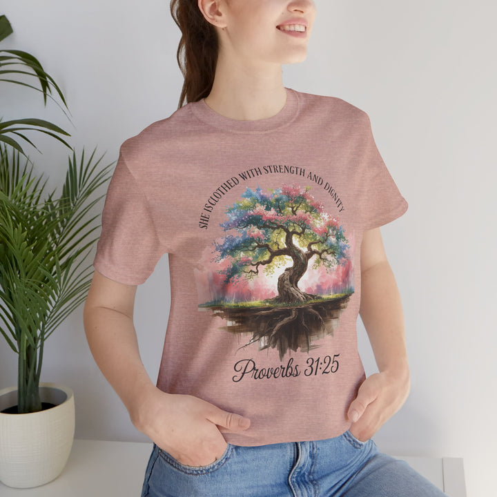 Tree of Life Tee Shirt - She Is Clothed with Strength and Dignity Proverbs 31:25 Watercolor Design