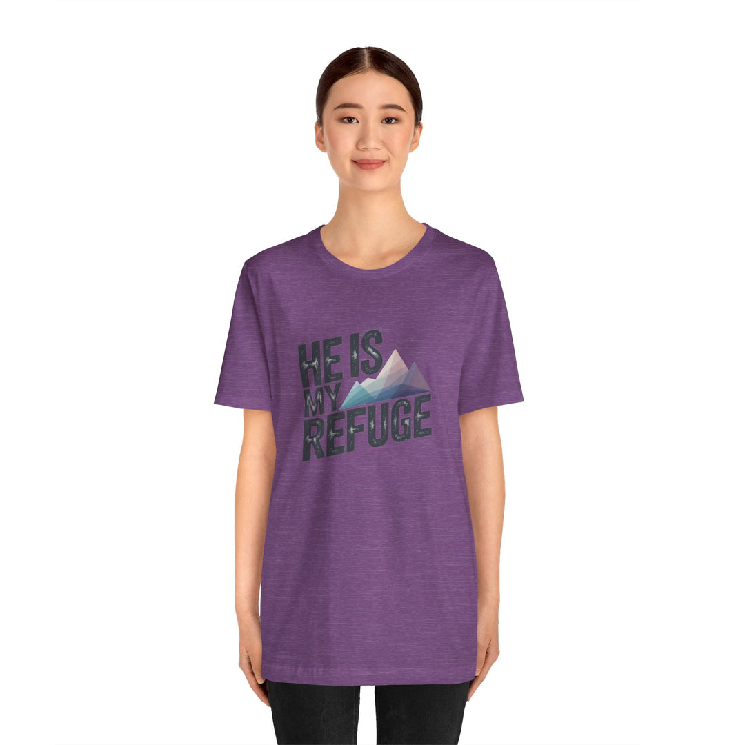 Inspirational Graphic Tee | He Is My Refuge | Christian T-Shirt, Casual Wear, Gift for Him, Faith-Based Apparel, Summer Style