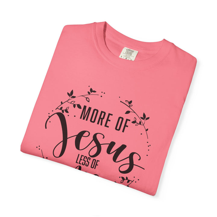 Faithful Hand-lettered T-shirt - More of Jesus, Less of Me