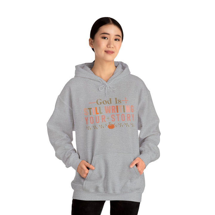 Faith-filled Hoodie - God is Still Writing Your Story