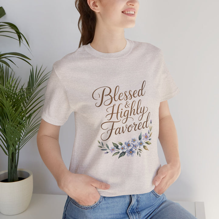 Floral Blessings Tee - Blessed Highly Favored, Inspirational T-Shirt, Gift for Her, Christian Apparel, Faith-Based Fashion