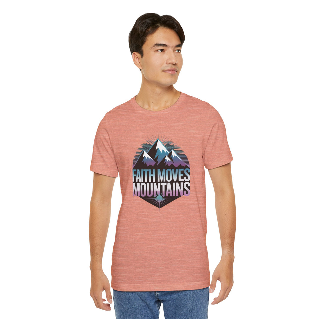 Faith Moves Mountains - Unisex Short Sleeve Tee, Motivational Shirt, Inspirational Gift, Adventurer Tee, Outdoor Apparel