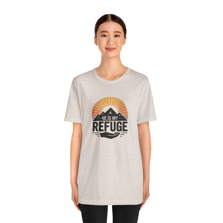 He Is My Refuge, Mountain Sunset Graphic Tee, Inspirational T-Shirt, Unisex Comfort Wear, Casual Outfit, Perfect Gift for Nature Lovers