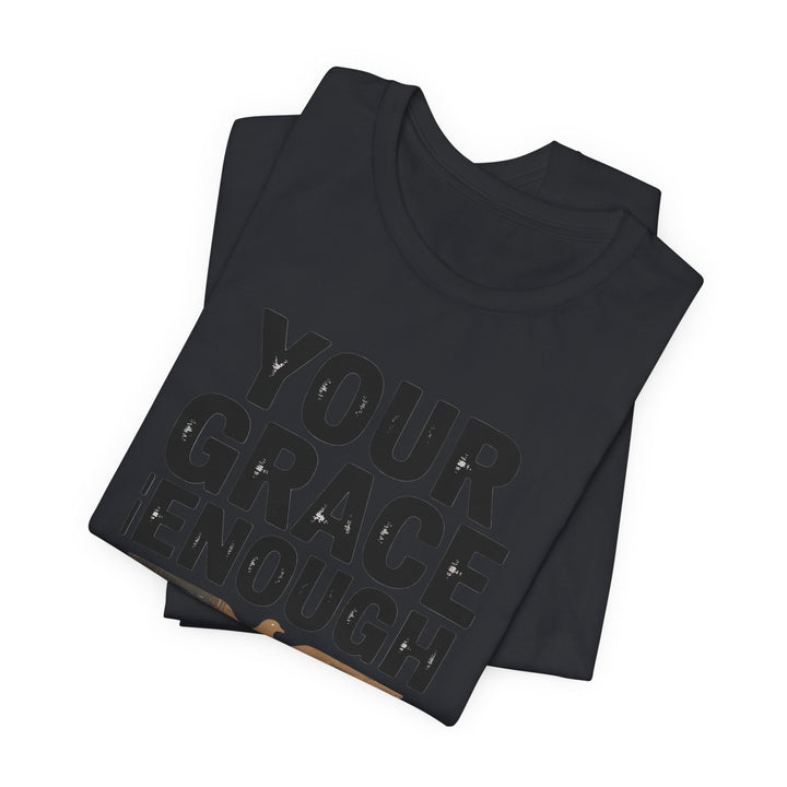 Inspirational Quote Tee | Your Grace Is Enough Shirt, Faith-Based Apparel, Unisex Motivation Top, Gift for Believers, Christian [...]